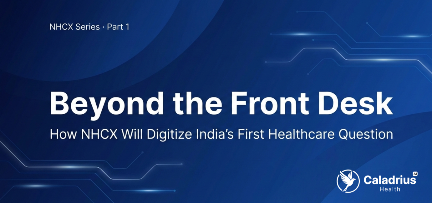 Beyond the Front Desk - How NHCX Will Digitize the First Question in Indian Healthcare