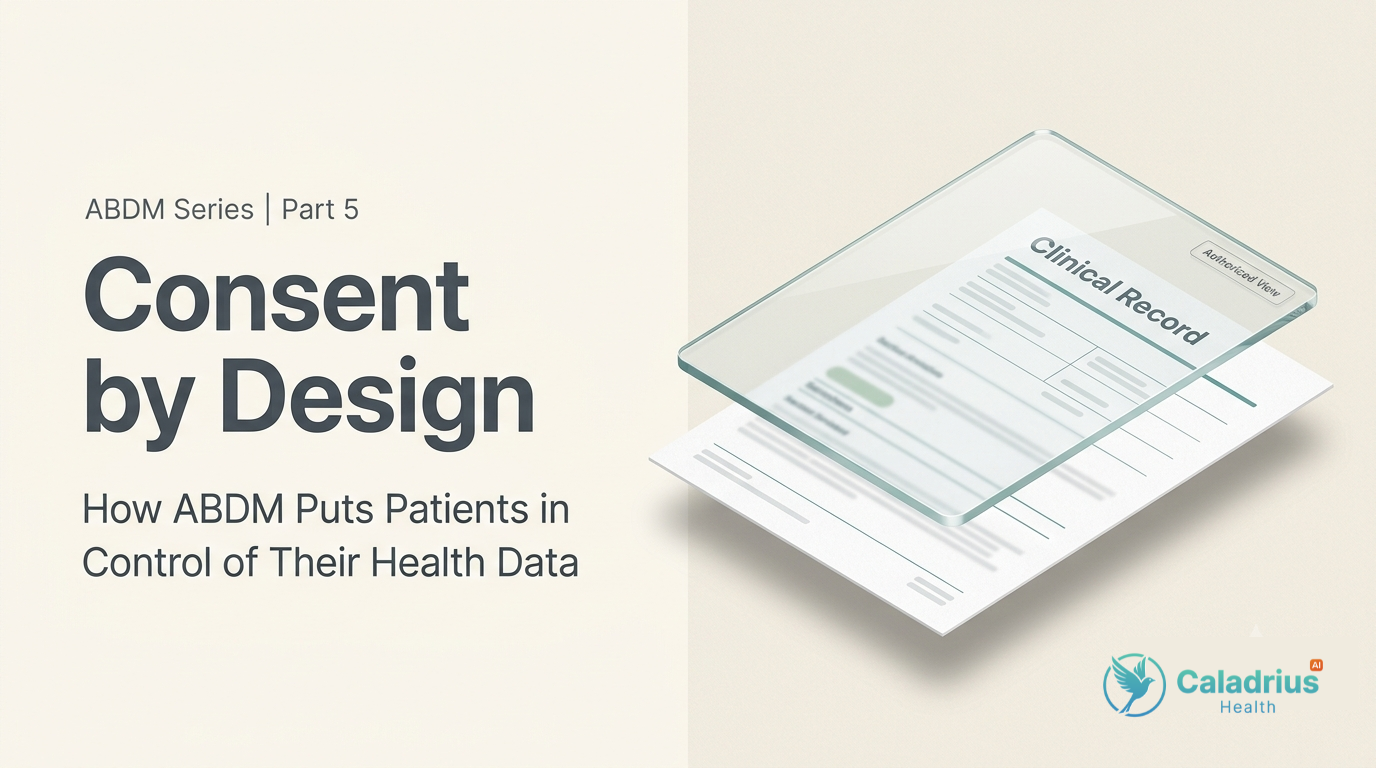 Consent by Design: How ABDM Puts Patients in Control of Their Health Data
